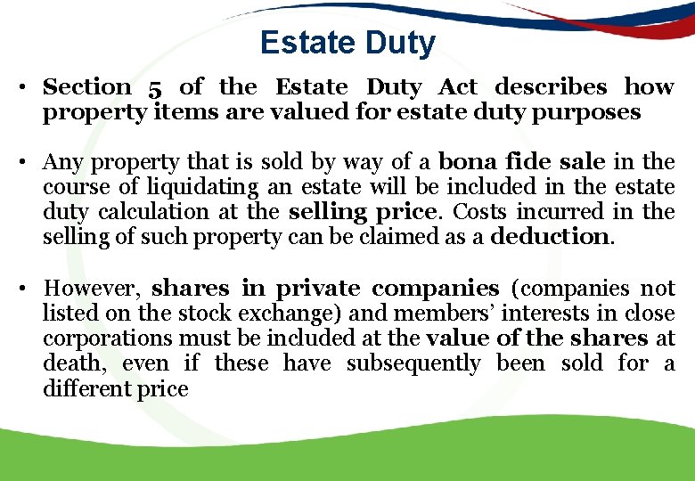 Estate Duty • Section 5 of the Estate Duty Act describes how property items