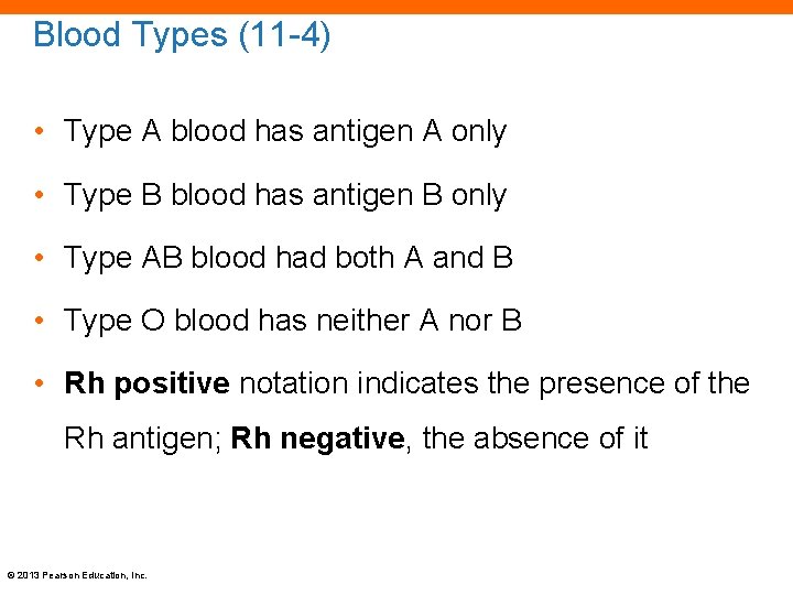 Blood Types (11 -4) • Type A blood has antigen A only • Type