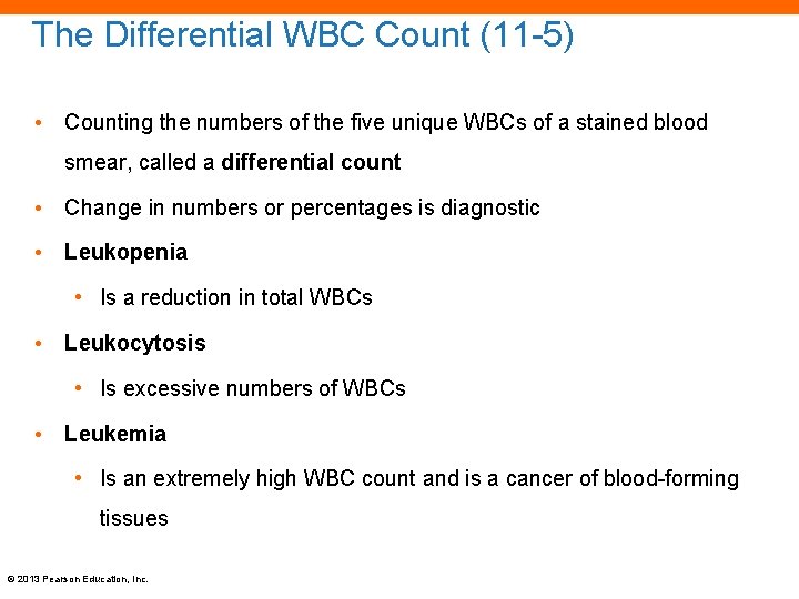 The Differential WBC Count (11 -5) • Counting the numbers of the five unique