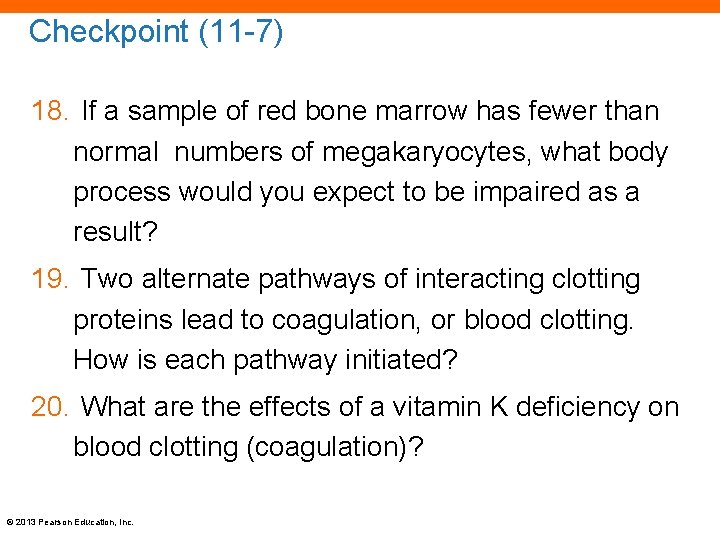 Checkpoint (11 -7) 18. If a sample of red bone marrow has fewer than