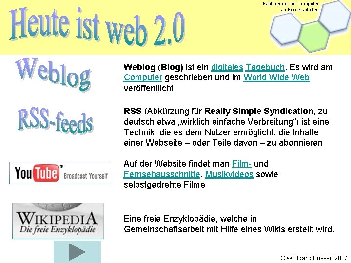 Fachberater für Computer an Förderschulen Weblog (Blog) ist ein digitales Tagebuch. Es wird am