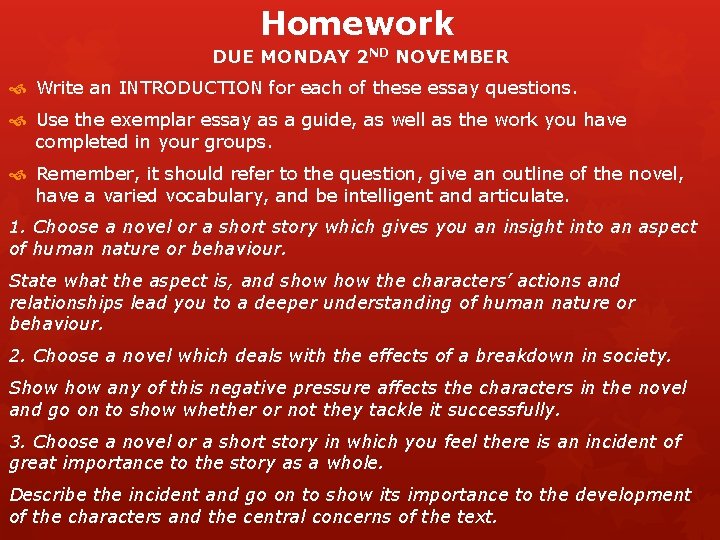 Homework DUE MONDAY 2 ND NOVEMBER Write an INTRODUCTION for each of these essay