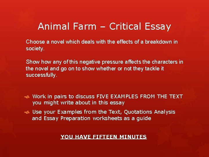 Animal Farm – Critical Essay Choose a novel which deals with the effects of