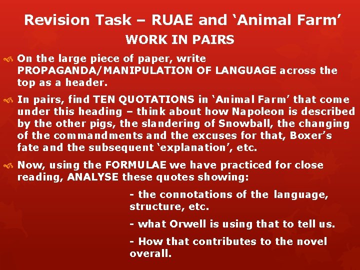 Revision Task – RUAE and ‘Animal Farm’ WORK IN PAIRS On the large piece