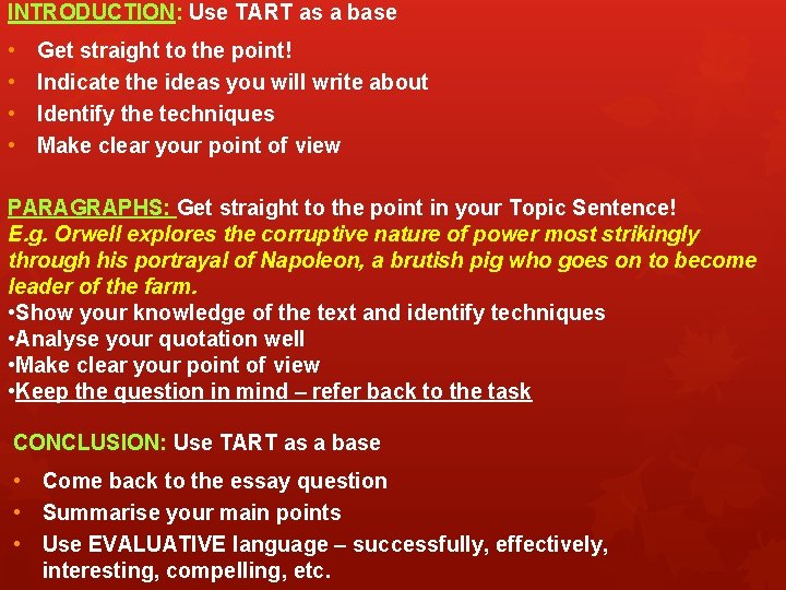 INTRODUCTION: Use TART as a base • • Get straight to the point! Indicate
