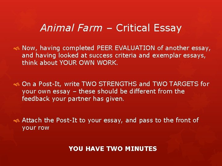 Animal Farm – Critical Essay Now, having completed PEER EVALUATION of another essay, and