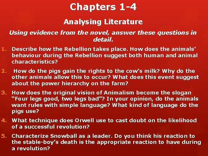 Chapters 1 -4 Analysing Literature Using evidence from the novel, answer these questions in