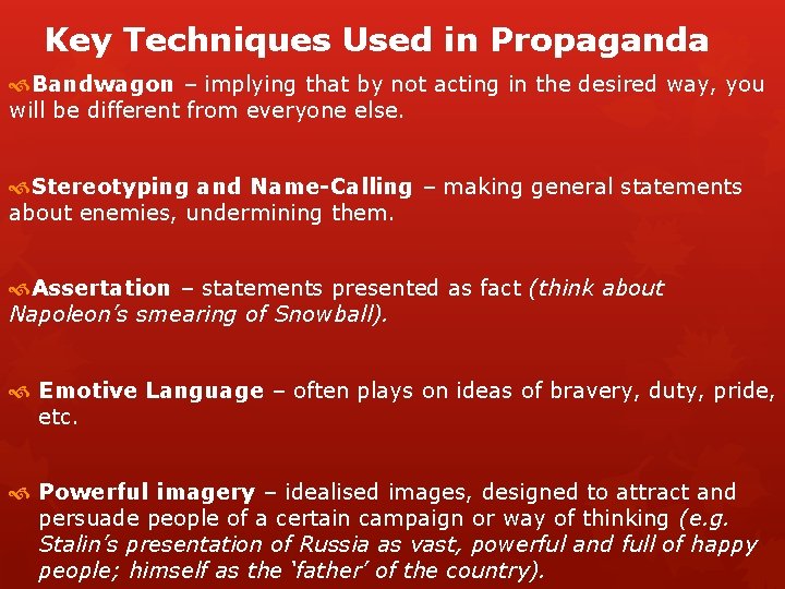 Key Techniques Used in Propaganda Bandwagon – implying that by not acting in the