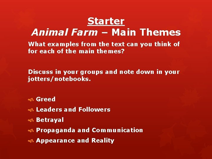 Starter Animal Farm – Main Themes What examples from the text can you think