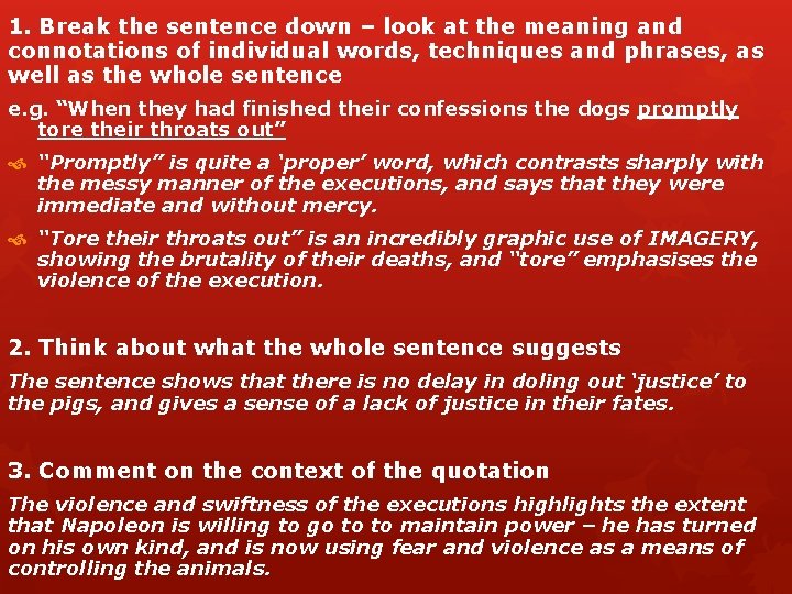 1. Break the sentence down – look at the meaning and connotations of individual