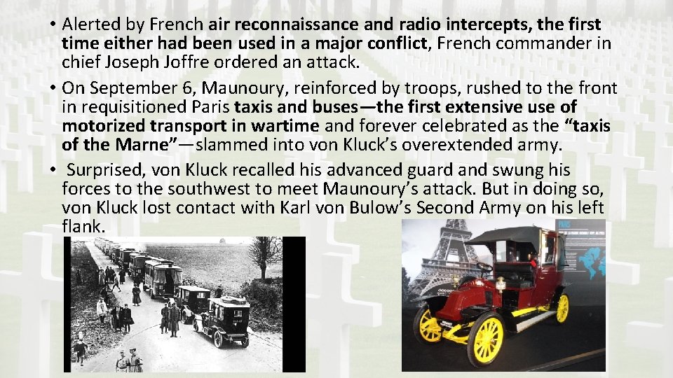  • Alerted by French air reconnaissance and radio intercepts, the first time either