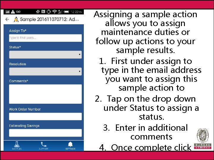 Assigning a sample action allows you to assign maintenance duties or follow up actions