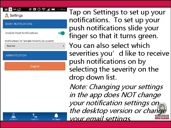 Tap on Settings to set up your notifications. To set up your push notifications