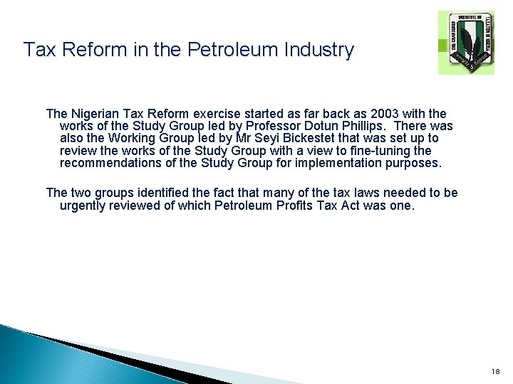 Tax Reform in the Petroleum Industry The Nigerian Tax Reform exercise started as far