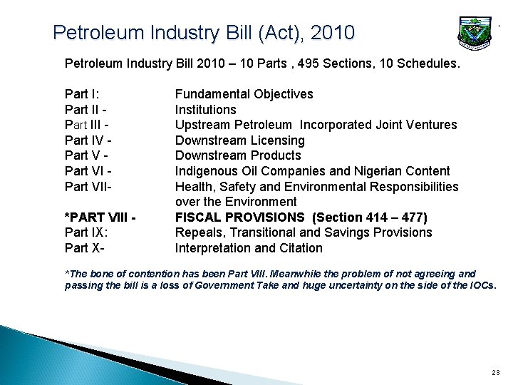 Petroleum Industry Bill (Act), 2010 Petroleum Industry Bill 2010 – 10 Parts , 495