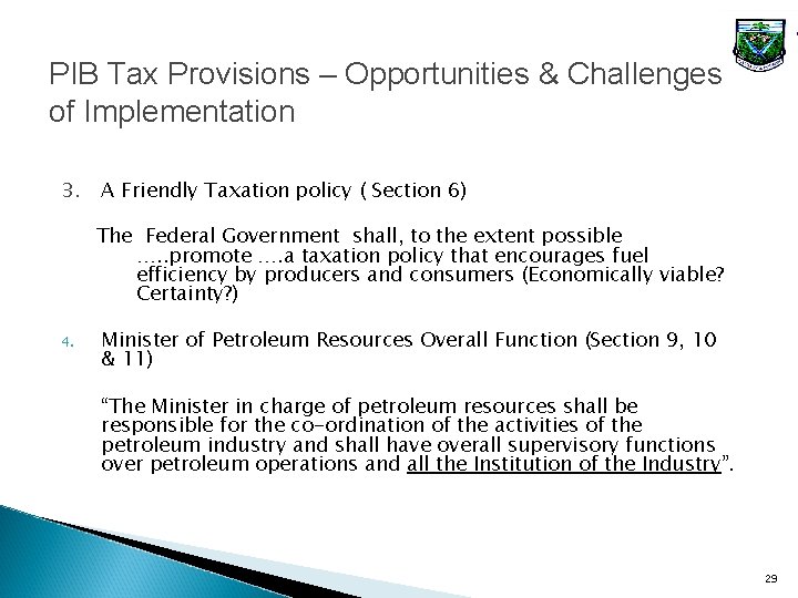 PIB Tax Provisions – Opportunities & Challenges of Implementation 3. A Friendly Taxation policy