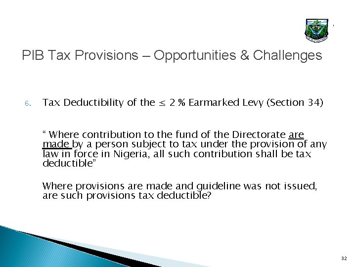 PIB Tax Provisions – Opportunities & Challenges 6. Tax Deductibility of the ≤ 2