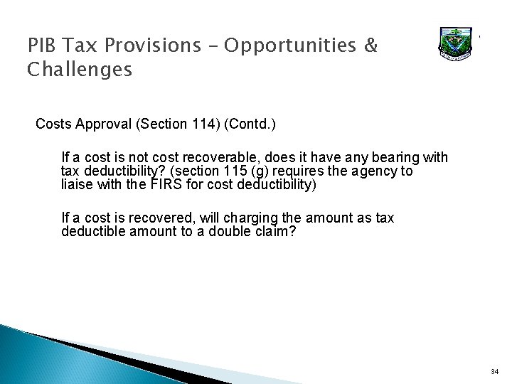 PIB Tax Provisions – Opportunities & Challenges Costs Approval (Section 114) (Contd. ) If