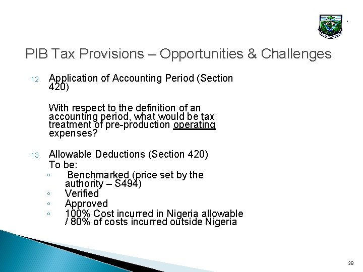 PIB Tax Provisions – Opportunities & Challenges 12. Application of Accounting Period (Section 420)