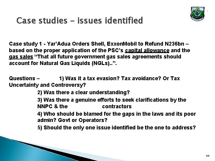 Case studies – issues identified Case study 1 - Yar’Adua Orders Shell, Exxon. Mobil