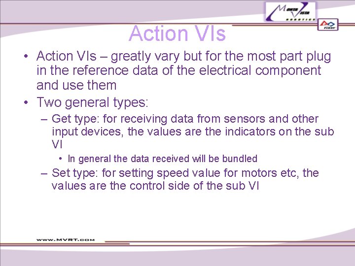 Action VIs • Action VIs – greatly vary but for the most part plug Action VIs • Action VIs – greatly vary but for the most part plug