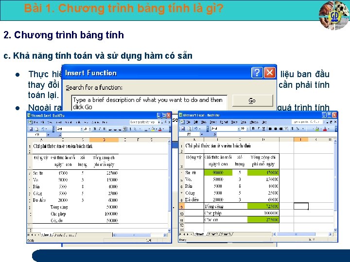 Bài 1. Chương trình bảng tính là gì? 2. Chương trình bảng tính c.