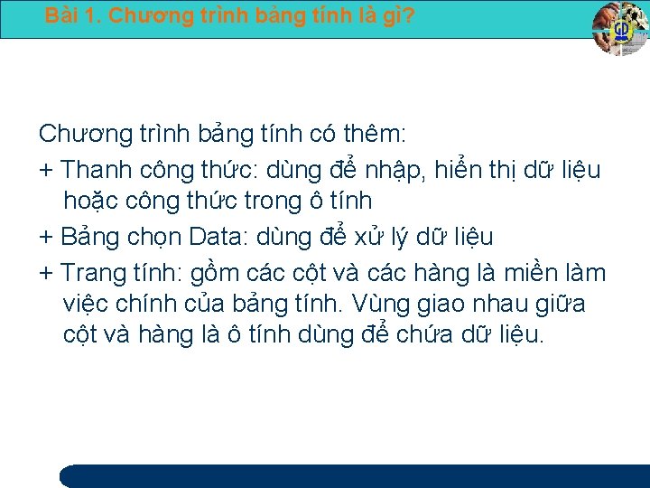 Bài 1. Chương trình bảng tính là gì? Chương trình bảng tính có thêm: