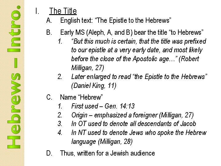 I. The Title A. English text: “The Epistle to the Hebrews” B. Early MS