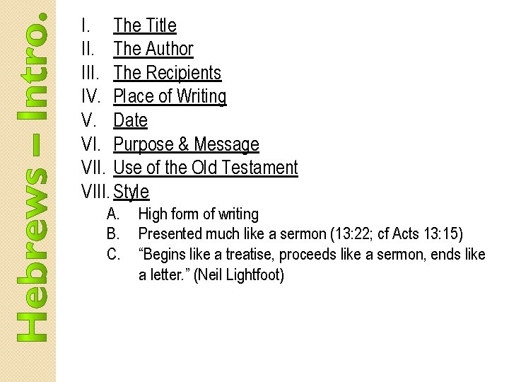 I. The Title II. The Author III. The Recipients IV. Place of Writing V.