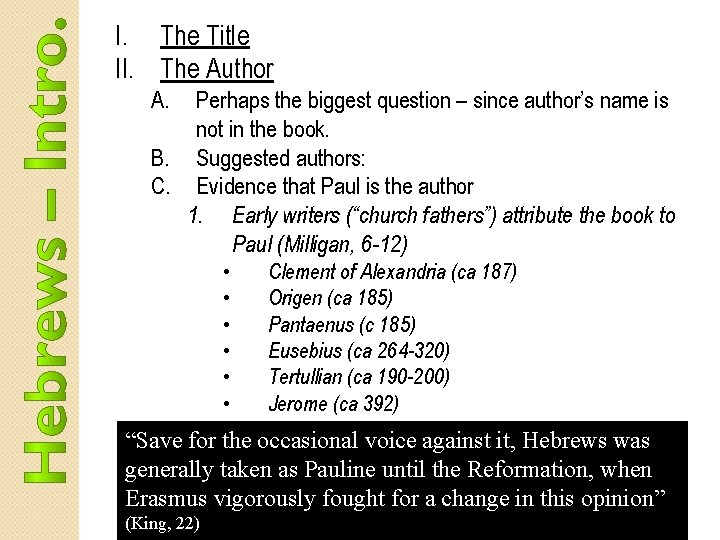 I. The Title II. The Author A. Perhaps the biggest question – since author’s