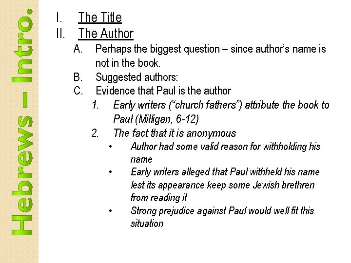 I. The Title II. The Author A. Perhaps the biggest question – since author’s