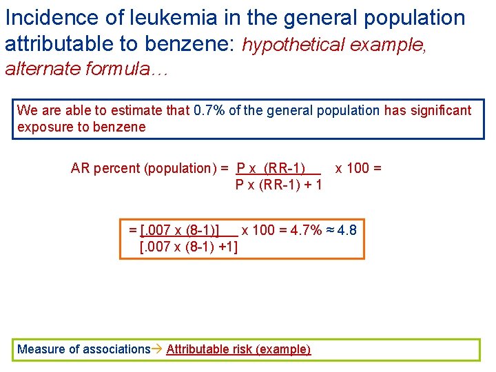 Incidence of leukemia in the general population attributable to benzene: hypothetical example, alternate formula…