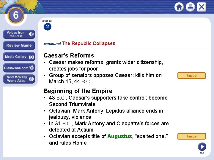 SECTION 2 continued The Republic Collapses Caesar’s Reforms • Caesar makes reforms: grants wider