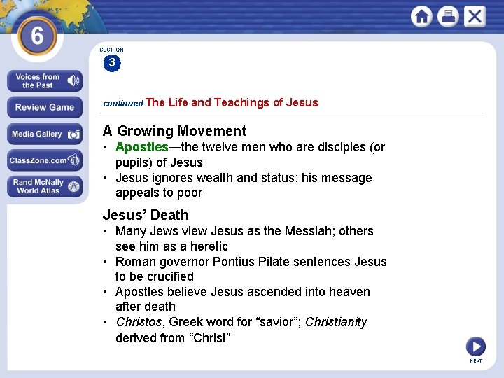 SECTION 3 continued The Life and Teachings of Jesus A Growing Movement • Apostles—the