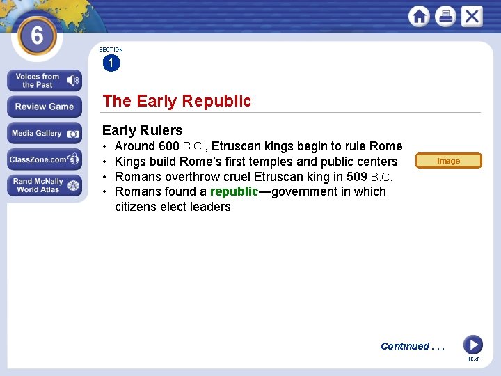 SECTION 1 The Early Republic Early Rulers • • Around 600 B. C. ,
