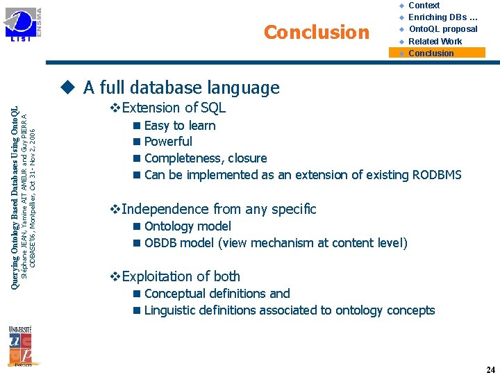 u Conclusion u u Context Enriching DBs … Onto. QL proposal Related Work Conclusion