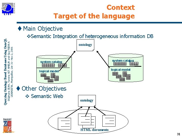 Context Target of the language v. Semantic Integration of heterogeneous information DB Stéphane JEAN,