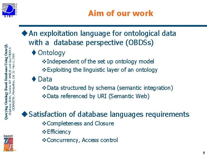 u An exploitation language for ontological data with a database perspective (OBDSs) Stéphane JEAN,