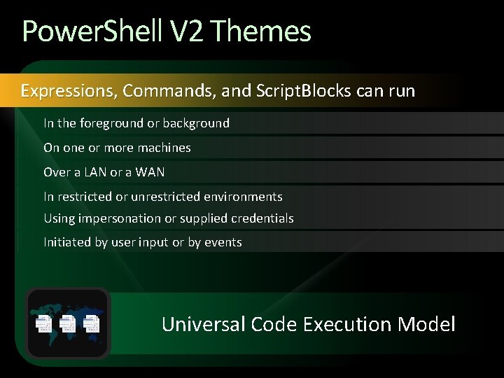 Power. Shell V 2 Themes Expressions, Commands, and Script. Blocks can run In the