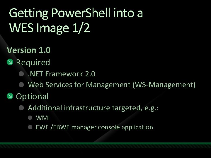 Getting Power. Shell into a WES Image 1/2 Version 1. 0 Required. NET Framework