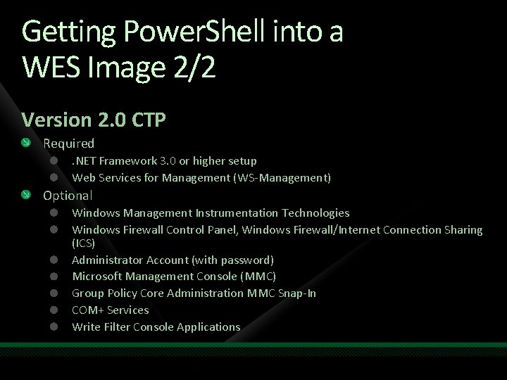 Getting Power. Shell into a WES Image 2/2 Version 2. 0 CTP Required. NET