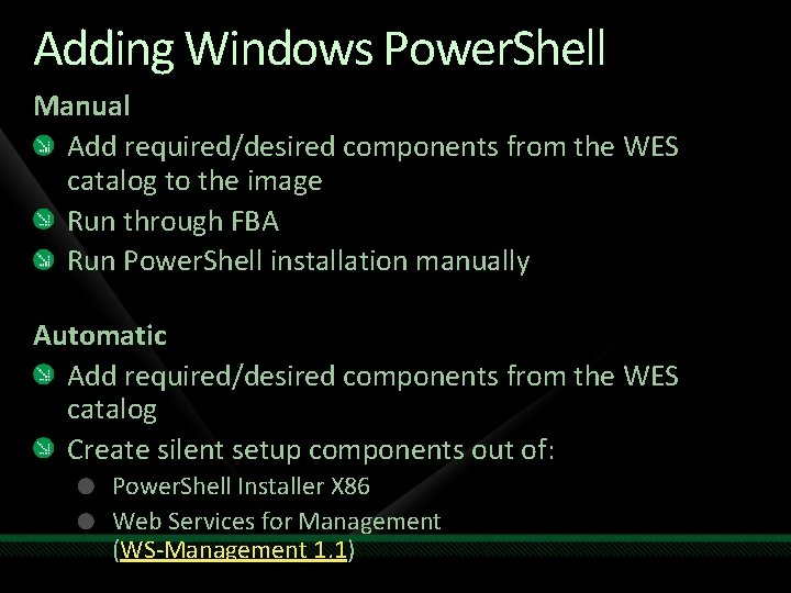 Adding Windows Power. Shell Manual Add required/desired components from the WES catalog to the