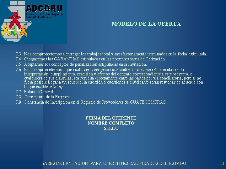 MODELO DE LA OFERTA 7. 3 7. 4 7. 5 7. 6 Nos comprometemos