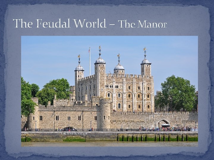The Feudal World – The Manor 