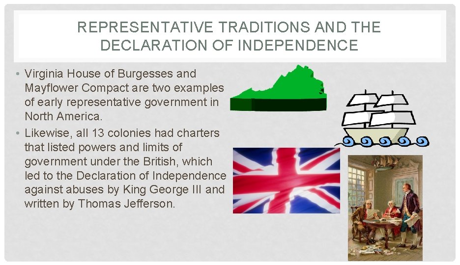 REPRESENTATIVE TRADITIONS AND THE DECLARATION OF INDEPENDENCE • Virginia House of Burgesses and Mayflower