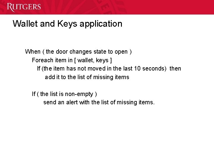 Wallet and Keys application When ( the door changes state to open ) Foreach