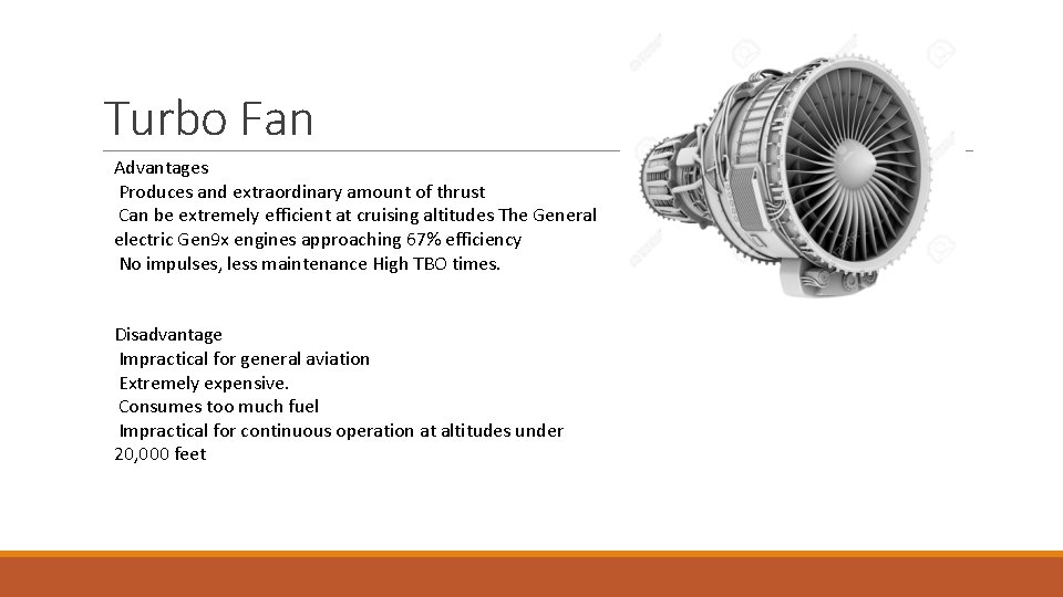 Turbo Fan Advantages Produces and extraordinary amount of thrust Can be extremely efficient at