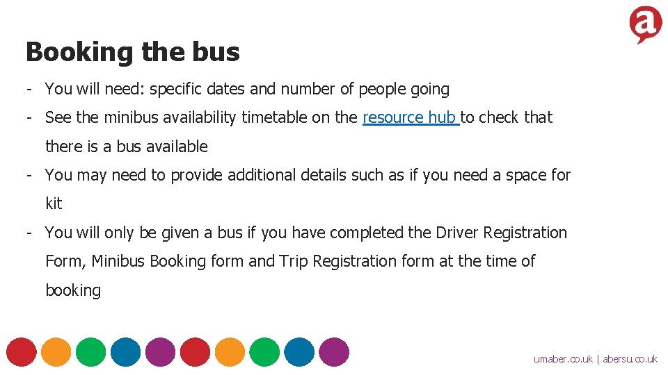 Booking the bus - You will need: specific dates and number of people going