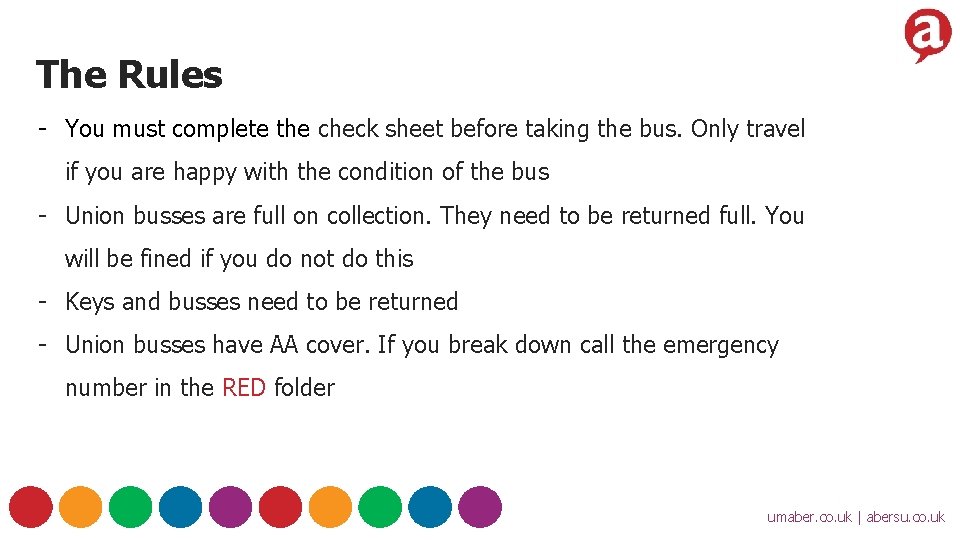 The Rules - You must complete the check sheet before taking the bus. Only