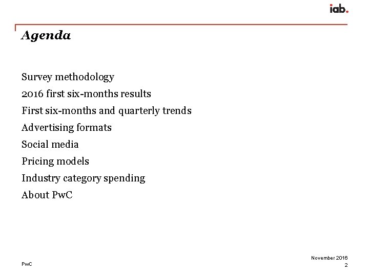 Agenda Survey methodology 2016 first six-months results First six-months and quarterly trends Advertising formats